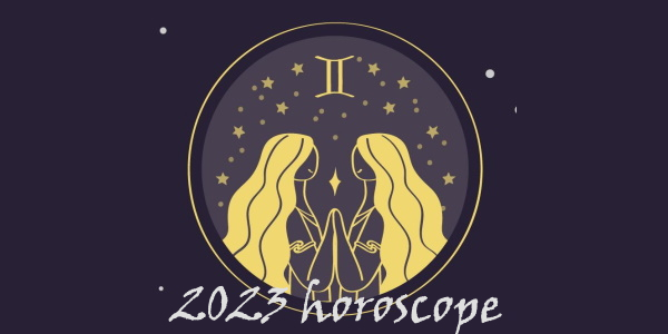 Horoscope Gemeaux 2023