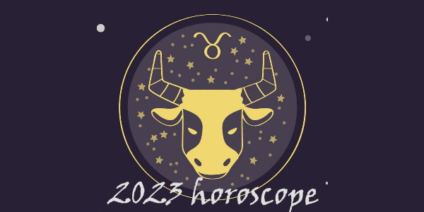 Horoscope Taureau 2023
